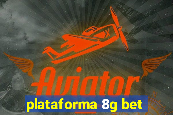 plataforma 8g bet